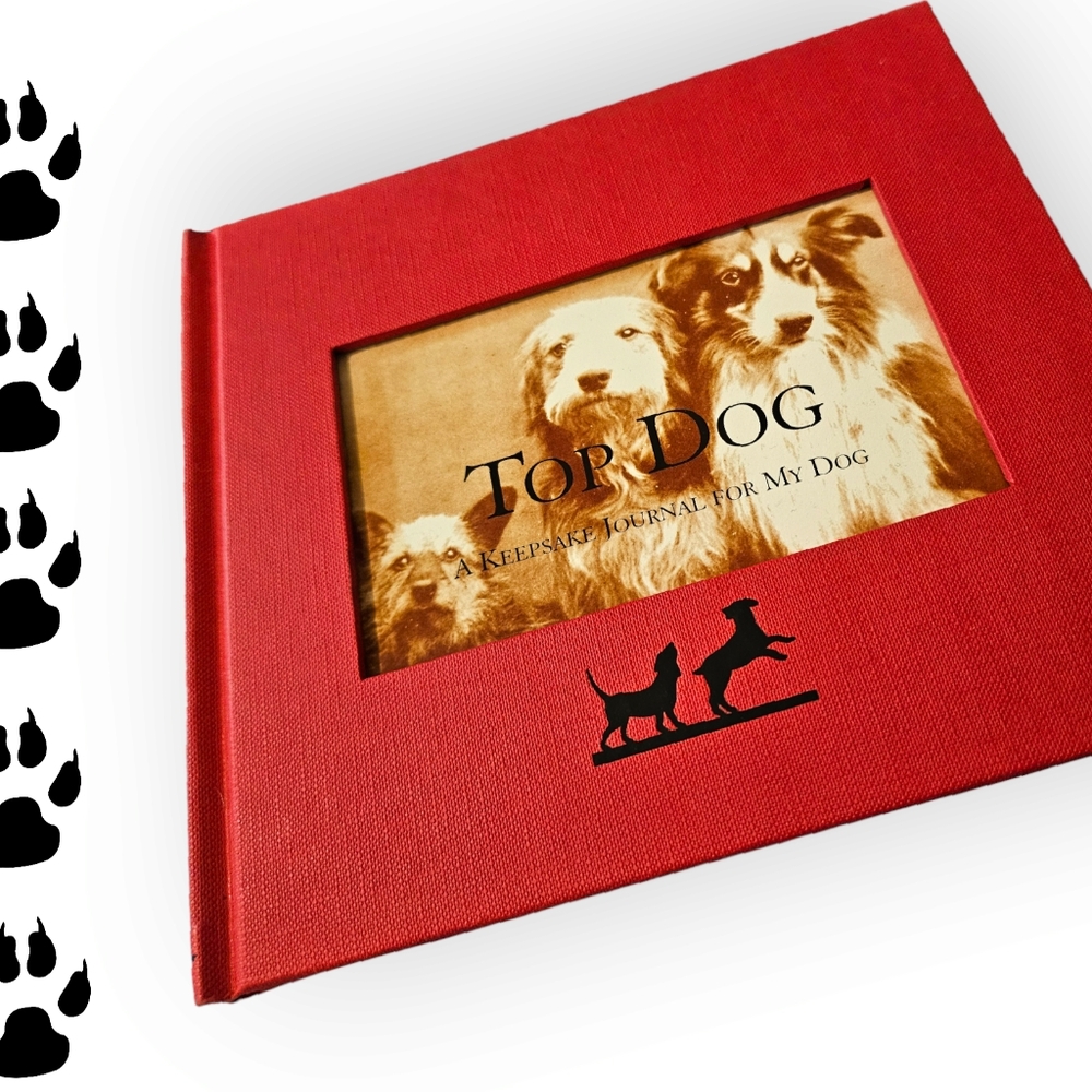 Top Dog A Keepsake Journal for My Dog Hardcover